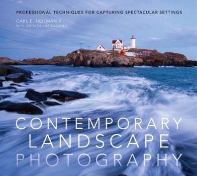 Paperback Contemporary Landscape Photography: Professional Techniques for Capturing Spectacular Settings Book