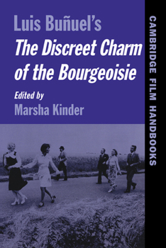 Luis Buñuel's The Discreet Charm of the Bourgeoisie (Cambridge Film Handbooks) - Book  of the Cambridge Film Handbooks