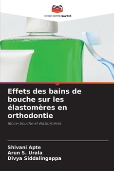 Paperback Effets des bains de bouche sur les élastomères en orthodontie [French] Book