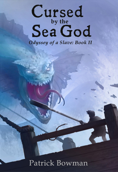 Cursed by the Sea God - Book #2 of the Odyssey of a Slave