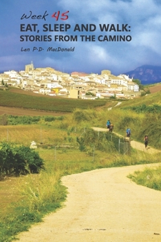 Paperback Eat, Sleep and Walk: Stories From The Camino Book