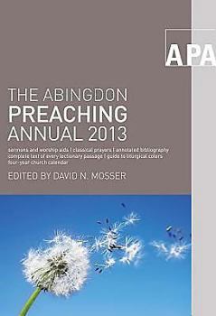 Paperback The Abingdon Preaching Annual 2013 Book