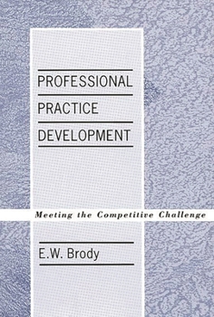 Hardcover Professional Practice Development: Meeting the Competitive Challenge Book