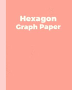 Hexagon Graph Paper: Hexagonal Grid Paper Notebook for Design and Drafting with Coral Peach and Blush Cover Design