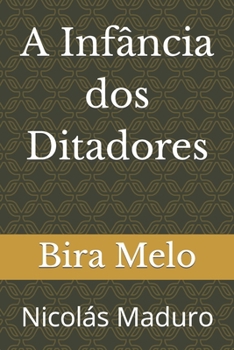 Paperback A Infância dos Ditadores: Nicolás Maduro [Portuguese] Book