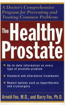 Paperback The Healthy Prostate: A Doctor's Comprehensive Program for Preventing and Treating Common Problems Book