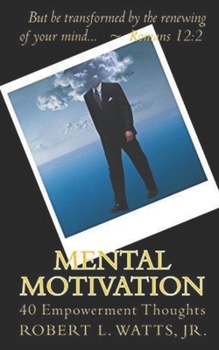 Paperback Mental Motivation: 40 Empowerment Thoughts Book
