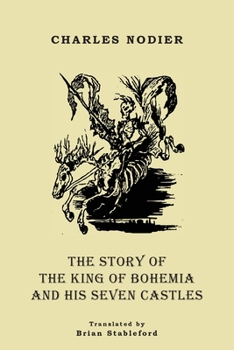 Paperback The Story of the King of Bohemia and his Seven Castles Book