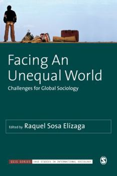 Paperback Facing An Unequal World: Challenges for Global Sociology Book