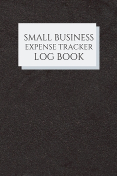 Small Business Expense Tracker Log Book: Cost, Spending, Expenses | Simple Cash Book Accounts Bookkeeping Journal | Ideal for Travel Cost | Registred List Bookkeeping Journal