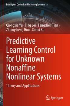 Paperback Predictive Learning Control for Unknown Nonaffine Nonlinear Systems: Theory and Applications Book