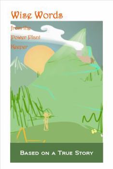 Paperback Wise Words: From the Power Plant Keeper Book