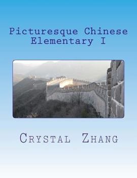 Paperback Picturesque Chinese: Elementary I Book