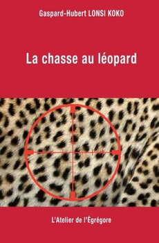 Paperback La chasse au léopard [French] Book