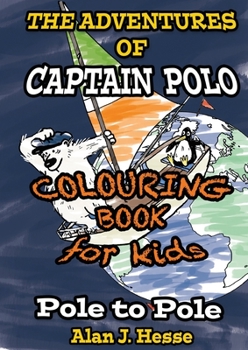 Paperback The Adventures of Captain Polo: Colour-in graphic novel that teaches about climate change Book