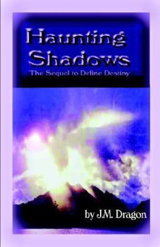 Haunting Shadows (The Destiny Series) - Book #2 of the Define Destiny