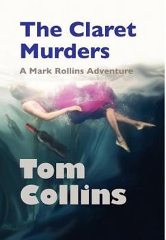 Hardcover The Claret Murders: A Mark Rollins Adventure Book