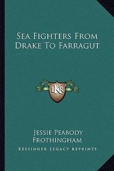 Sea Fighters from Drake to Farragut