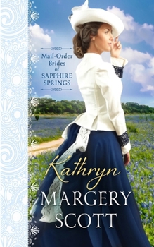 Kathryn - Book #3 of the Mail-Order Brides of Sapphire Springs