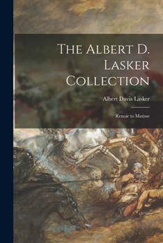 Paperback The Albert D. Lasker Collection: Renoir to Matisse Book