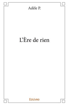 Paperback L'Ère de rien [French] Book