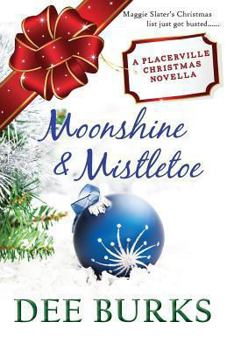 Paperback Moonshine & Mistletoe: A Placerville Christmas Novella Book