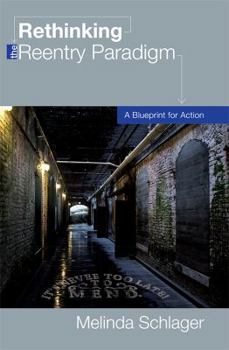 Paperback Rethinking the Reentry Paradigm: A Blueprint for Action Book