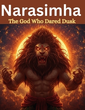 Paperback Narasimha: The God Who Dared Dusk Book