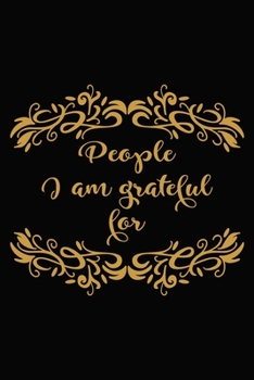 Paperback People I Am Grateful for: 52 Weeks of Mindful Thankfulness with Gratitude and Motivational quotes Book