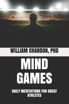 Paperback Mind Games: Daily Meditations For Great Athletes Book