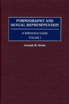 Hardcover Pornography and Sexual Representation: A Reference Guide, Volume I Book