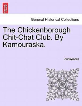 Paperback The Chickenborough Chit-Chat Club. by Kamouraska. Book