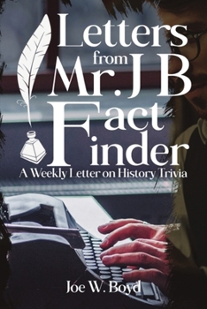 Paperback Letters from Mr. J B Fact Finder: A Weekly Letter on History Trivia Book