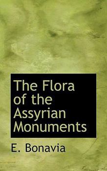 Paperback The Flora of the Assyrian Monuments Book