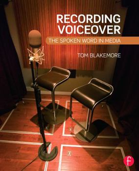 Paperback Recording Voiceover: The Spoken Word in Media Book