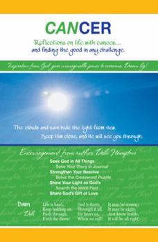 Hardcover Cancer: Reflections on Life with Cancer... and Finding the Good in Any Challenge. Book