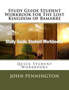 Paperback Study Guide Student Workbook for The Lost Kingdom of Bamarre: Quick Student Workbooks Book