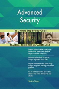 Paperback Advanced Security The Ultimate Step-By-Step Guide Book