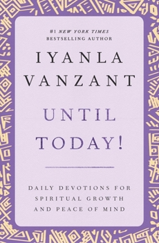 Paperback Until Today!: Daily Devotions for Spiritual Growth and Peace of Mind Book