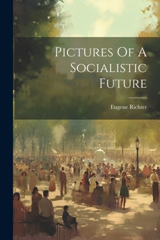 Paperback Pictures Of A Socialistic Future Book