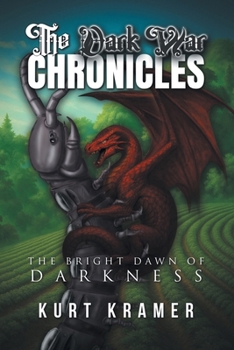 Paperback The Dark War Chronicles: The Bright Dawn of Darkness Book