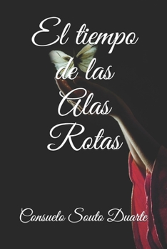 Paperback El tiempo de las alas rotas. [Spanish] Book