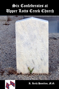 Six Confederates at Upper Lotts Creek
