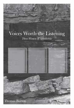 Voices Worth the Listening: Three Women of Appalachia