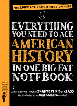 Paperback Everything You Need to Ace American History in One Big Fat Notebook: The Complete Middle School Study Guide Book