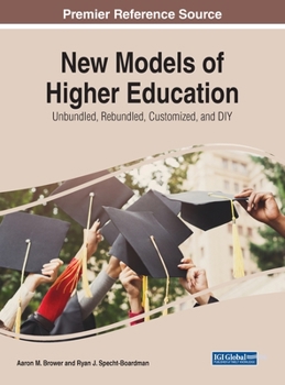 Hardcover New Models of Higher Education: Unbundled, Customized, Diy (Advances in Higher Education and Professional Development) Book