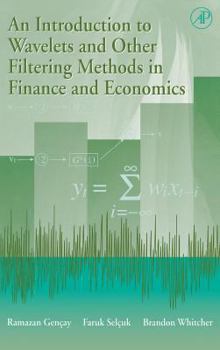 Hardcover An Introduction to Wavelets and Other Filtering Methods in Finance and Economics Book