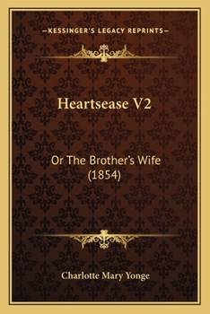 Paperback Heartsease V2: Or The Brother's Wife (1854) Book