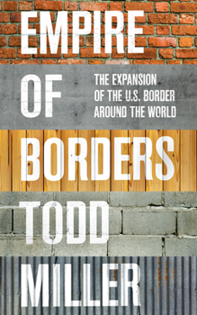 Hardcover Empire of Borders: The Expansion of the Us Border Around the World Book