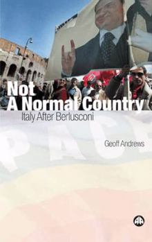 Paperback Not a Normal Country: Italy After Berusconi Book